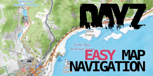 DayZ Navigationsguide: Besser auf der Karte zurechtkommen