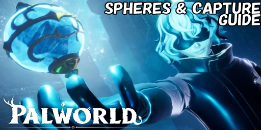 Palworld Sphären, Module und Tipps: So fängst du Pals